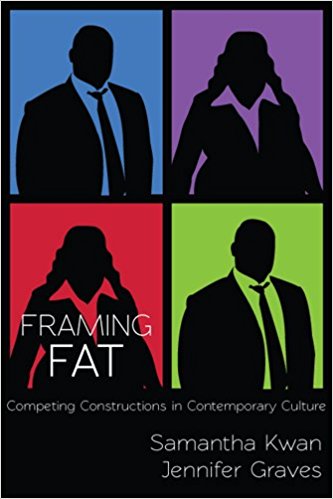 Framing Fat: Competing Constructions in Contemporary Culture.jpg